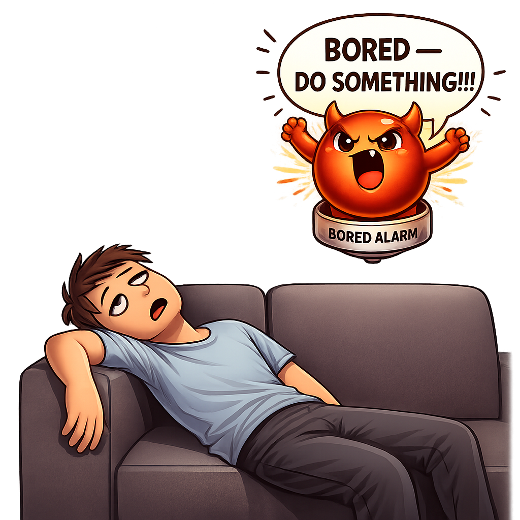 A person on a couch doing nothing while Cravo pops up like a smoke alarm blaring 'BORED — DO SOMETHING!'